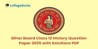 Bihar Board Class 12 History 2025 Question Paper (Available): Download Bihar Board Class 12 Question Paper with Solution PDF